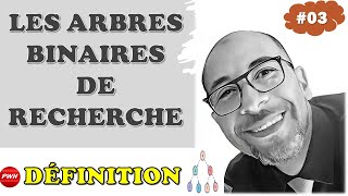 03 Les arbres Binaires de Recherche ABR BST  Définition [upl. by Shaikh]