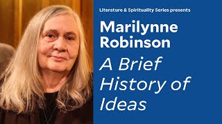 A Brief History of Ideas  Marilynne Robinson  June 17 2020 [upl. by Haidadej]