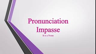 Impasse Pronunciation [upl. by Bette233]