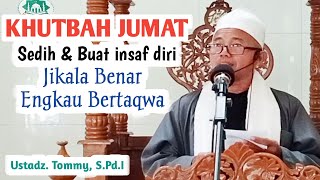 Khutbah Jumat  Jikala benar Engkau Bertaqwa [upl. by Etteuqram]