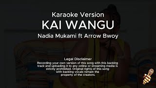 Nadia Mukami ft Arrow Bwoy  Kai Wangu Karaoke Version [upl. by Nami]