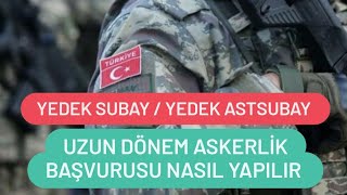 Uzun Dönem Askerlik Başvurusu Nasıl Yapılır  Yedek SubayAstsubay Başvurusu Nasıl Yapılır [upl. by Malim]