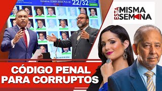 Código Penal para corruptos Esta Misma Semana Seg01 060724 [upl. by Nochur559]