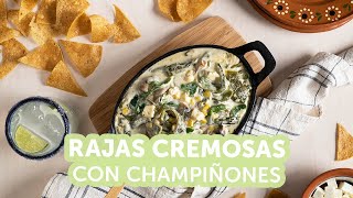 Rajas Cremosas con Champiñones  Kiwilimón [upl. by Eedoj646]