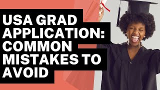 USA Graduate Applications Common Mistakes to Avoid [upl. by Zinnes]