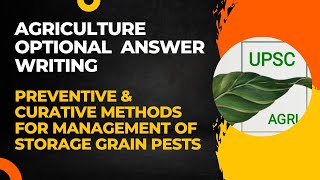 Preventive amp Curative Methods for Management of Storage Grain Pests  Agriculture Optional  UPSC [upl. by Anaihr]