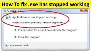 How to Fix exe Has Stopped Working in Windows 1110 [upl. by Angell]