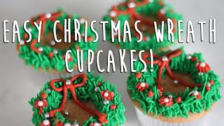 Easy Christmas Wreath Cupcake Tutorial [upl. by Leanard]