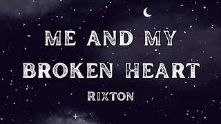 Rixton  Me And My Broken Heart  Lyrics 🎧 [upl. by Enahsal]