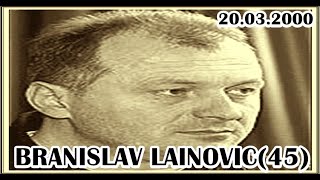 BRANISLAV LAINOVIĆDUGI 45 20032000 [upl. by Mellie471]