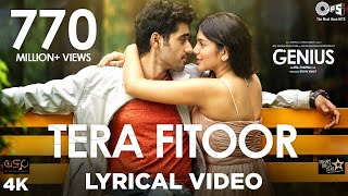 Tera Fitoor Full Video  Genius  Utkarsh Sharma Ishita Chauhan  Arijit Singh  Himesh Reshammiya [upl. by Aener74]