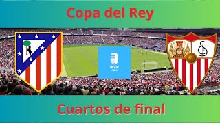 ⚽🔴 Atlético Madrid vs Sevilla Copa del Rey cuartos de final⚽🔴 [upl. by Novled146]