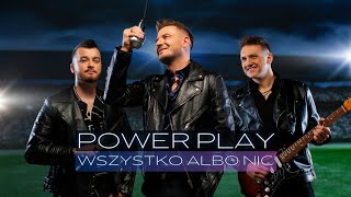 Power Play  WSZYSTKO ALBO NIC Official Video 2023 [upl. by Allerym]