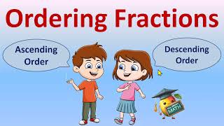 Ordering Fractions  Ascending Order and Descending Order  Math [upl. by Mide]