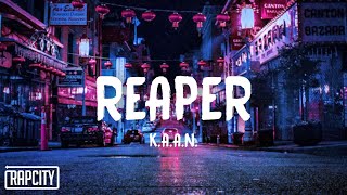 KAAN  Reaper Lyrics [upl. by Marylee149]