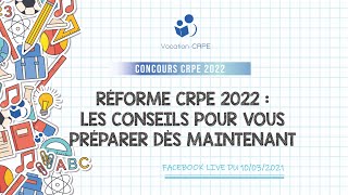 CRPE 2022 ～ RÉFORME  PRÉPAREZ VOUS DÈS MAINTENANT [upl. by Refynnej]