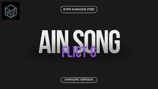 Ain Song  Flict G Karaoke Version by RJPD [upl. by Enerehs]