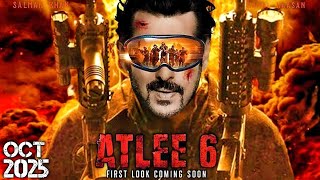 Atlee 6 Movie  Salman Khan  Kamal Haasan  Atlee Kumar  2025  bollutredy [upl. by Earized712]