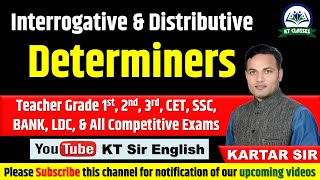 Interrogative amp Distributive Determiners  English Grammar  Kartar Sir  KT Sir English [upl. by Ennaeirb]