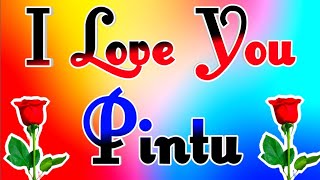 पिंटू नाम का रोमांटिक लव शायरी🌹pintu name ringtone🌹pintu ringtone🌹pintu name status🌹i love you pintu [upl. by Eahsel]