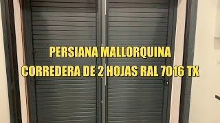 Persiana mallorquina corredera de 2 hojas ral 7016 TX con lama móvil y cerradura [upl. by Acebber447]