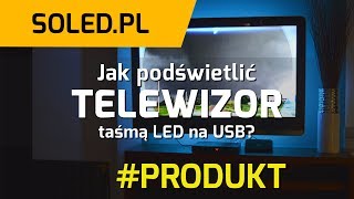 Podświetlenie LED telewizora jest prostsze niż myślisz już od 79 zł  SOLED  Krok po kroku [upl. by Hankins]