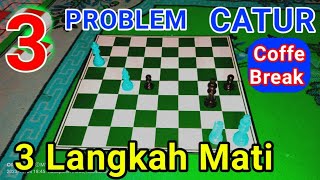 Problem Catur 3 Langkah Mati lengkap dengan Jawabannya [upl. by Virgina486]