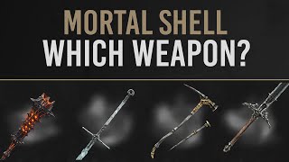 Mortal Shell  WEAPON GUIDE  Which Fits Your Playstyle Best [upl. by Dnomder]