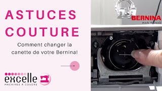 Comment changer la canette de votre Bernina par Clodine de chez Excelle Machine à Coudre [upl. by Eissak]