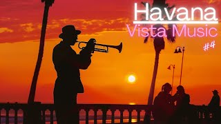 Havana Vista Music 4 Nostalgia for Havanas Cherished Moments 🎶🌆📸 [upl. by Aidnyl]