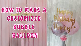 HOW TO MAKE A CUSTOMIZED BOBO BALLOON ON STICK  BUBBLE BALLOON ON STICK [upl. by Orgalim]