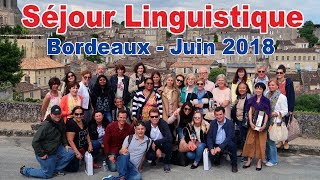 Séjour Linguistique à Bordeaux  Juin 2018 [upl. by Esojnauj251]