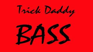 Trick Daddy quotBassquot [upl. by Mandy]