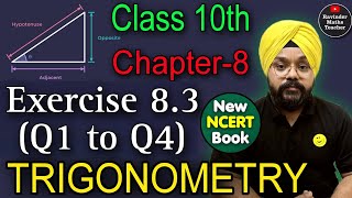 Trigonometry  202425  Class 10 Maths chapter 8  Exercise 83  Q1 to Q4   New NCERT Book [upl. by Rama]