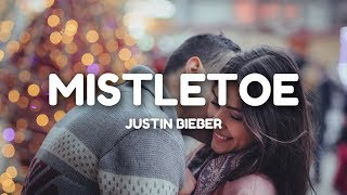 Justin Bieber  Mistletoe Lyrics [upl. by Anerec]