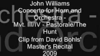 David Bohls  John Williams Concerto for Horn Pastorale and The Hunt [upl. by Aicilev893]