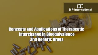 Concepts and Applications of Therapeutic Interchange in Bioequivalence and Generic Drugs [upl. by Ressan]