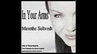 Merethe Soltvedt  In Your Arms  Single [upl. by Asina407]