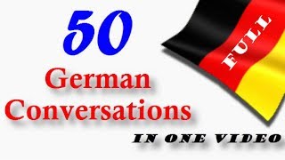 50 German Conversations│in One Video [upl. by Pedaias]