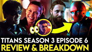 Titans Season 3 Episode 6 Breakdown  Ending Explained Things Missed amp Easter Eggs [upl. by Assirram966]