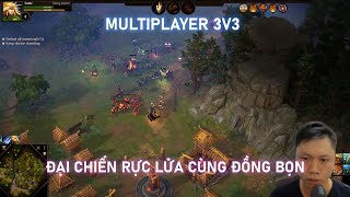 Đại Chiến 3v3 Chill Cùng Đồng Bọn  Godsworn Multiplayer 3v3 [upl. by Dygal]