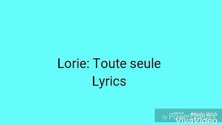 Lorie Toute seule  Lyrics [upl. by Willet136]