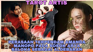 TAROT ARTIS PERASAAN TERPENDAM ENERGI AMANDA MANOPO KE SOSOK ARYA SALOKA SEBAGAI ALDEBARAN [upl. by Sammer9]