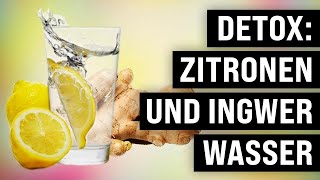 Ingwer und Zitronensaft Vorteile Natürlicher Detox [upl. by Kcirdnek167]