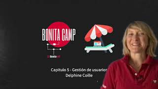 Bonita Camp  Español  Capítulo 5 Gestión de usuarios [upl. by Akselaw]