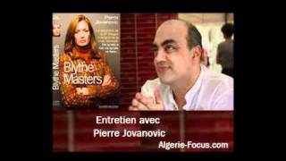 Entretien avec Pierre Jovanovic P2 LAlgérie autre victime de Blythe Masters [upl. by Kobylak454]