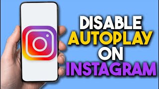 How To Disable Autoplay On Instagram Quick amp Easy Guide [upl. by Ahsaei387]