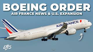 Boeing Order Air France News amp US Expansion [upl. by Tedie]