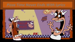 Pizza Time Never Ends With Lyrics Remastered [upl. by Joab]