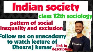 Pattern of social inequality and exclusion  chap 5  part 1  indian society  class 12 [upl. by Sihtnyc]